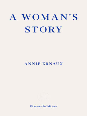 cover image of A Woman's Story – WINNER OF THE 2022 NOBEL PRIZE IN LITERATURE